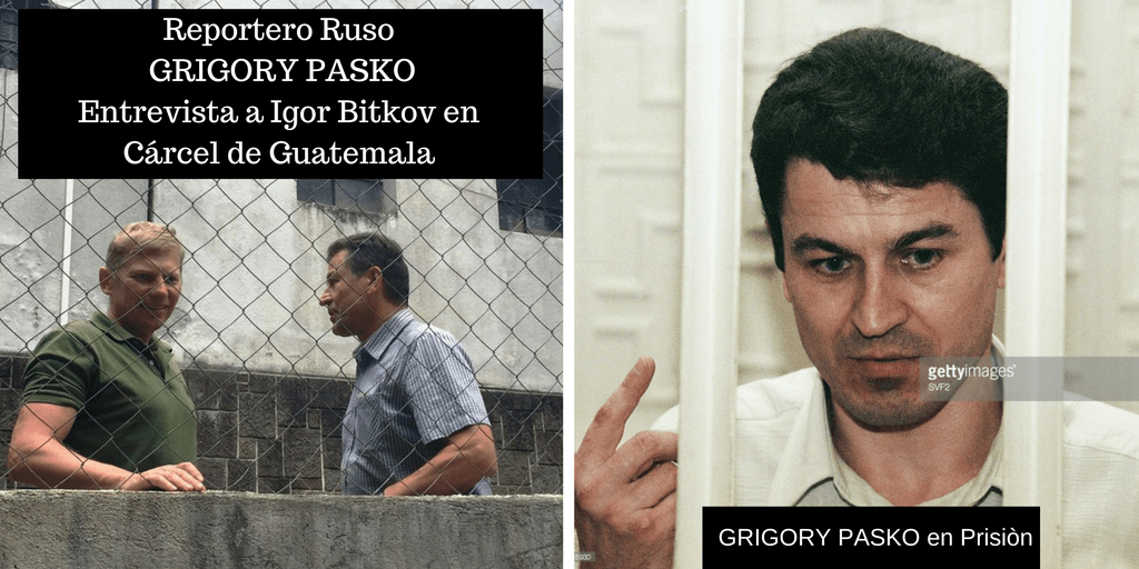 grigory-pasko-entrevista-a-igor-bitkov-en-guatemala-luego-encarcelado