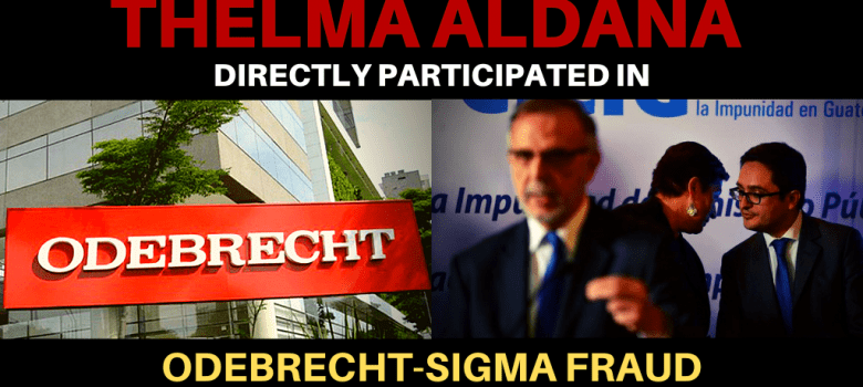 Thelma Aldana directly participated in Odebrecht-Sigma Fraud